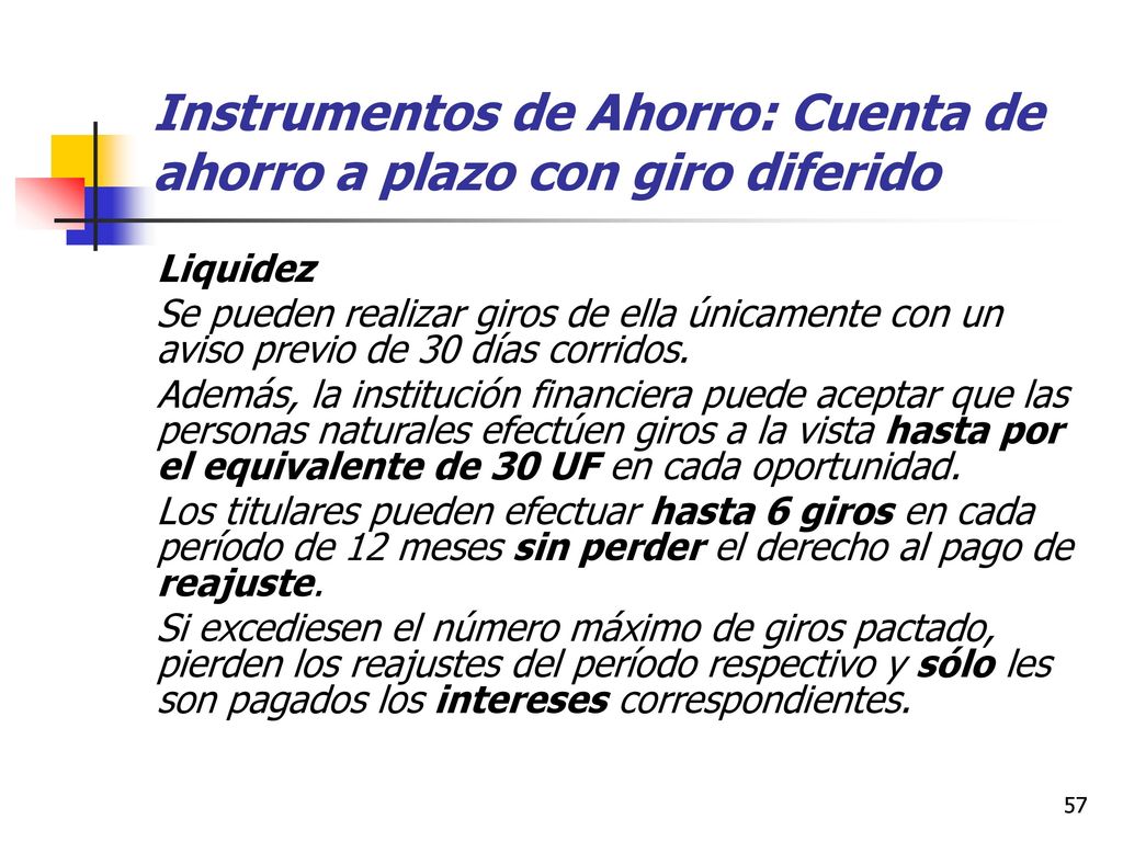 Instrumentos de Ahorro: Cuenta de ahorro a plazo con giro diferido