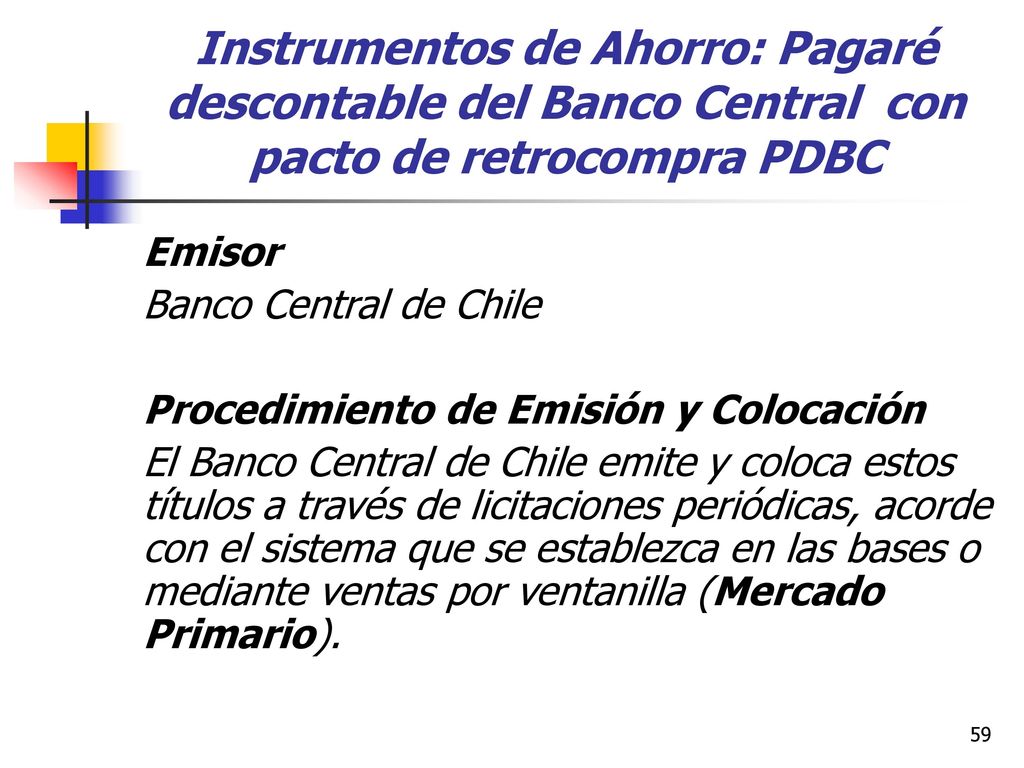Instrumentos de Ahorro: Pagaré descontable del Banco Central con pacto de retrocompra PDBC