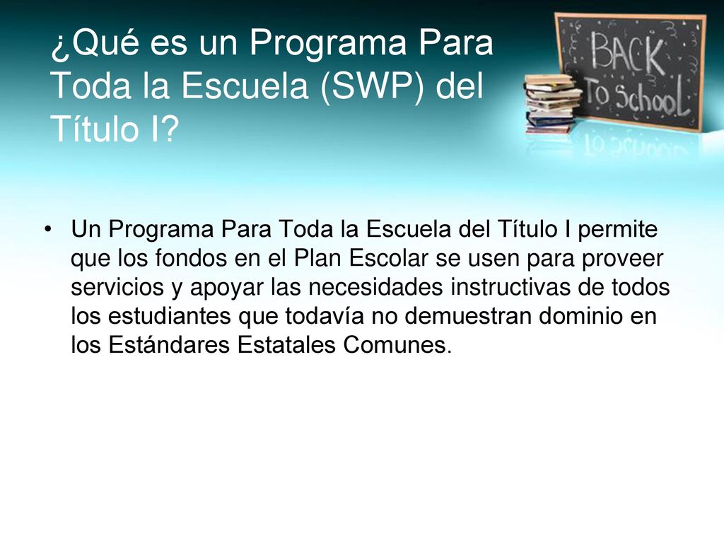 ¿Qué es un Programa Para Toda la Escuela (SWP) del Título I