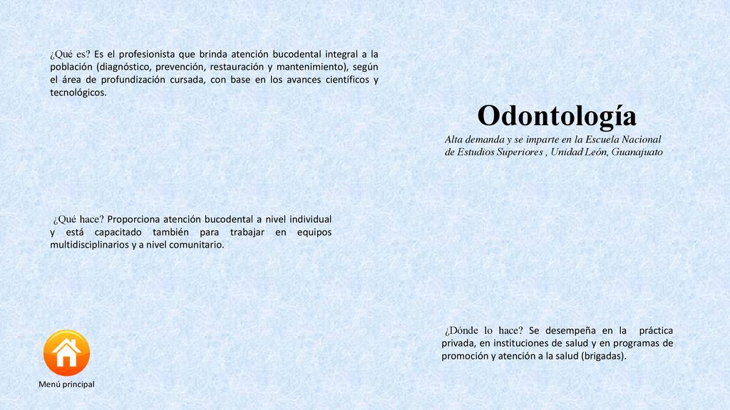 ¿Qué es Es el profesionista que brinda atención bucodental integral a la población (diagnóstico, prevención, restauración y mantenimiento), según el área de profundización cursada, con base en los avances científicos y tecnológicos.