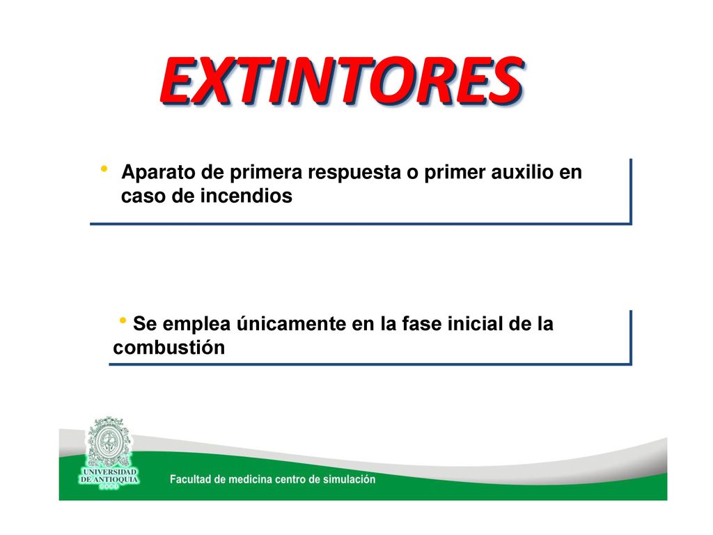 EXTINTORES Aparato de primera respuesta o primer auxilio en caso de incendios.