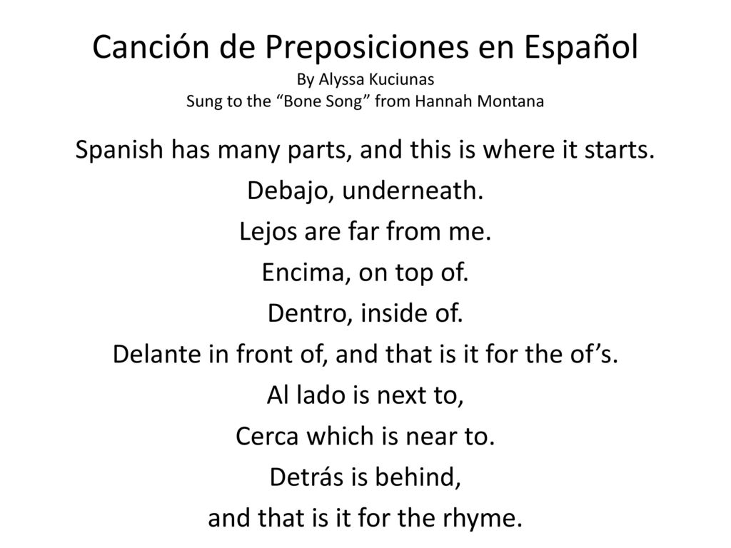 Canción de Preposiciones en Español By Alyssa Kuciunas Sung to the Bone Song from Hannah Montana