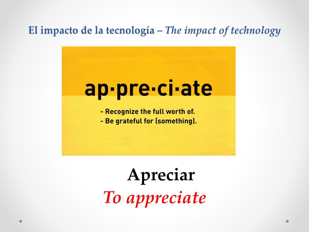 El impacto de la tecnología – The impact of technology