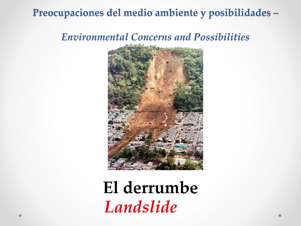 Preocupaciones del medio ambiente y posibilidades – Environmental Concerns and Possibilities