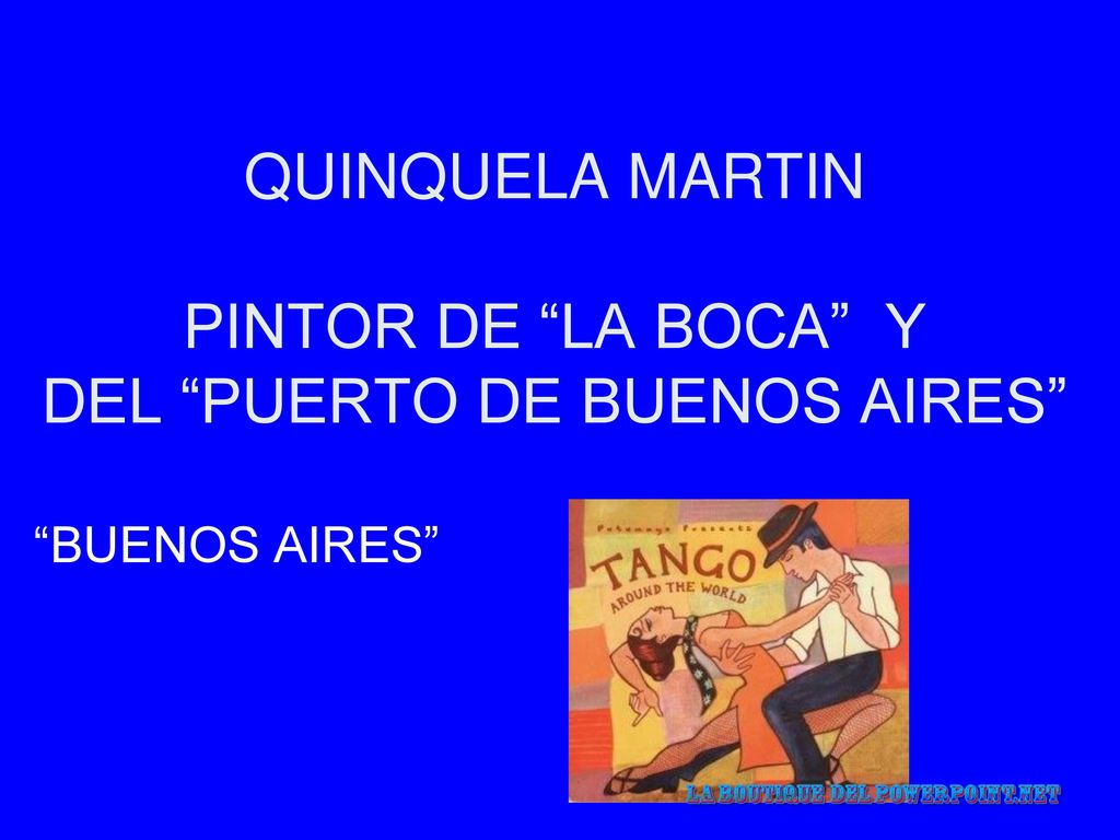 QUINQUELA MARTIN PINTOR DE LA BOCA Y DEL PUERTO DE BUENOS AIRES