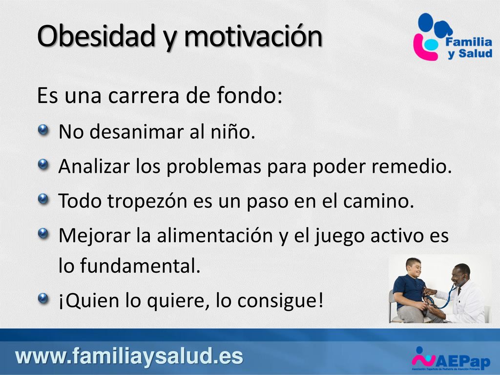 Obesidad y motivación Es una carrera de fondo: No desanimar al niño.