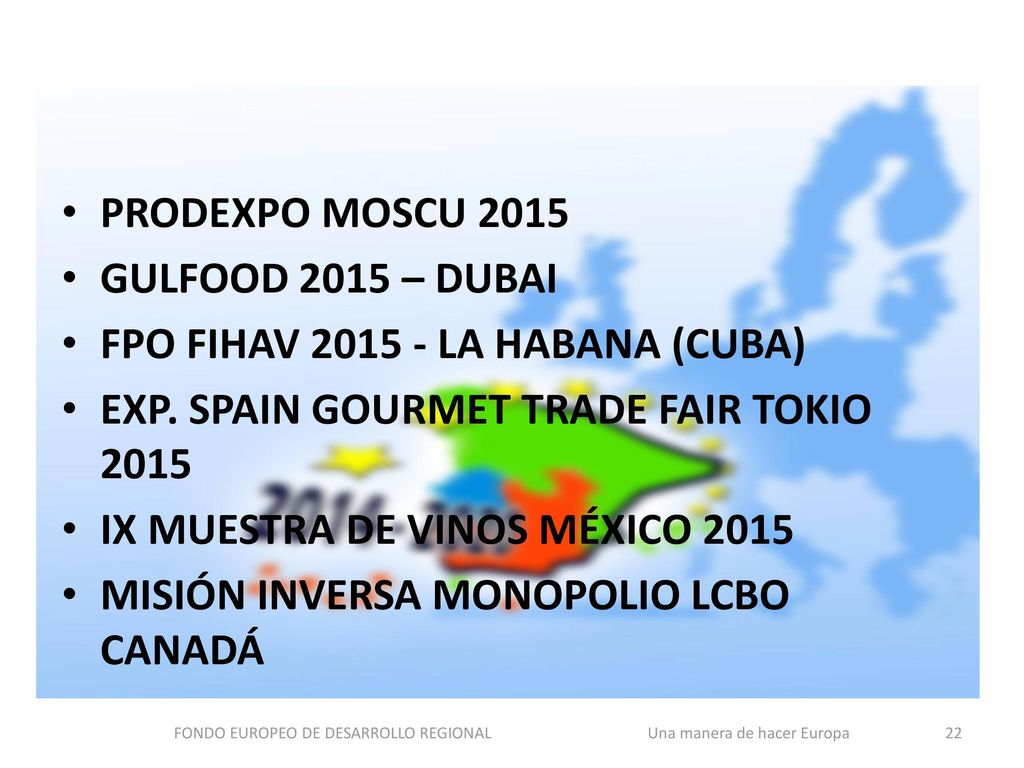 FONDO EUROPEO DE DESARROLLO REGIONAL Una manera de hacer Europa