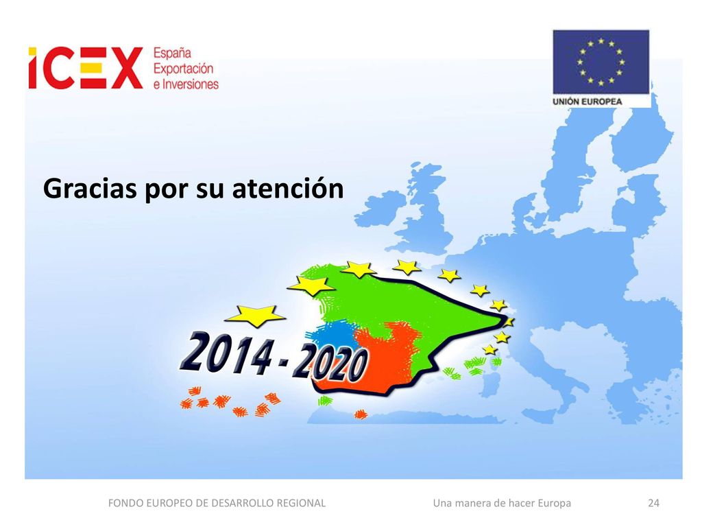 FONDO EUROPEO DE DESARROLLO REGIONAL Una manera de hacer Europa