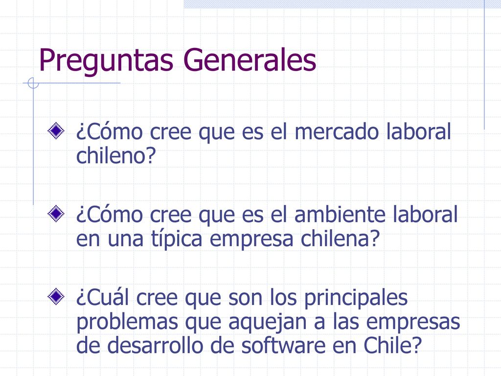 Preguntas Generales ¿Cómo cree que es el mercado laboral chileno