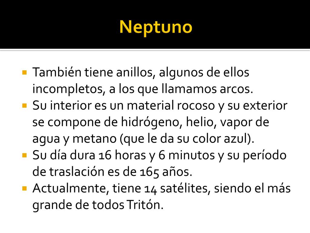 Neptuno También tiene anillos, algunos de ellos incompletos, a los que llamamos arcos.