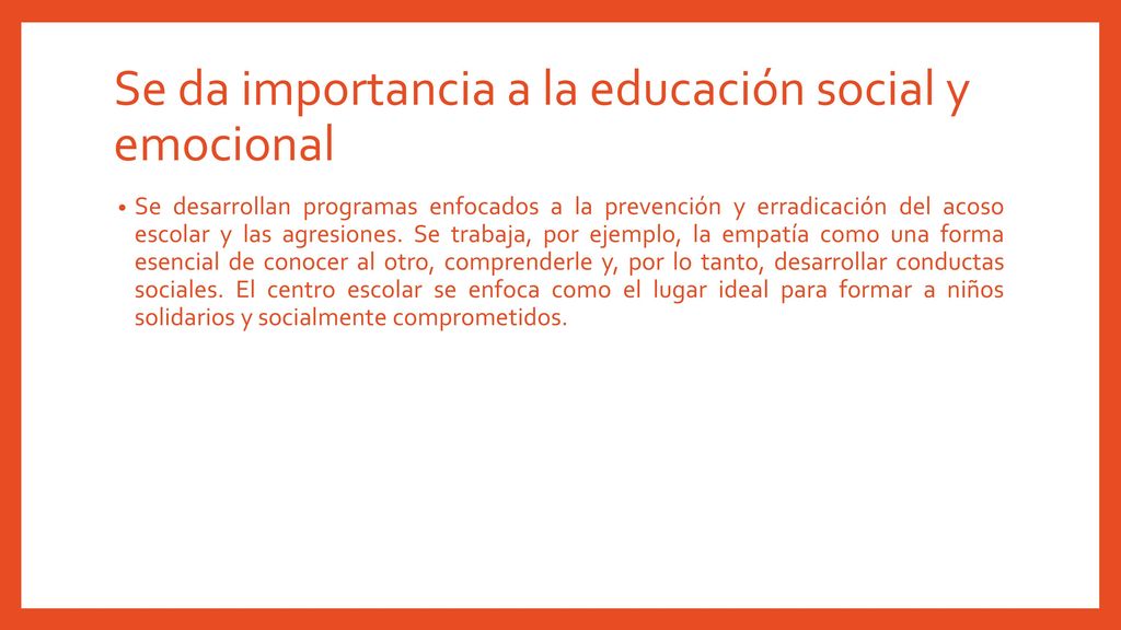 Se da importancia a la educación social y emocional