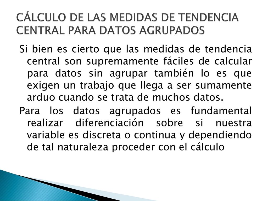 CÁLCULO DE LAS MEDIDAS DE TENDENCIA CENTRAL PARA DATOS AGRUPADOS