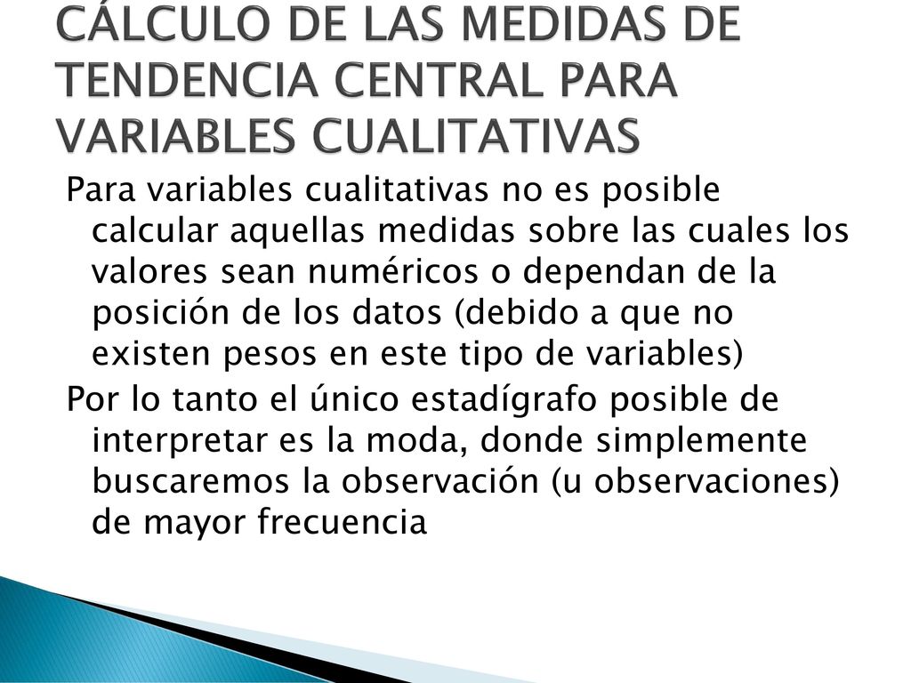 CÁLCULO DE LAS MEDIDAS DE TENDENCIA CENTRAL PARA VARIABLES CUALITATIVAS