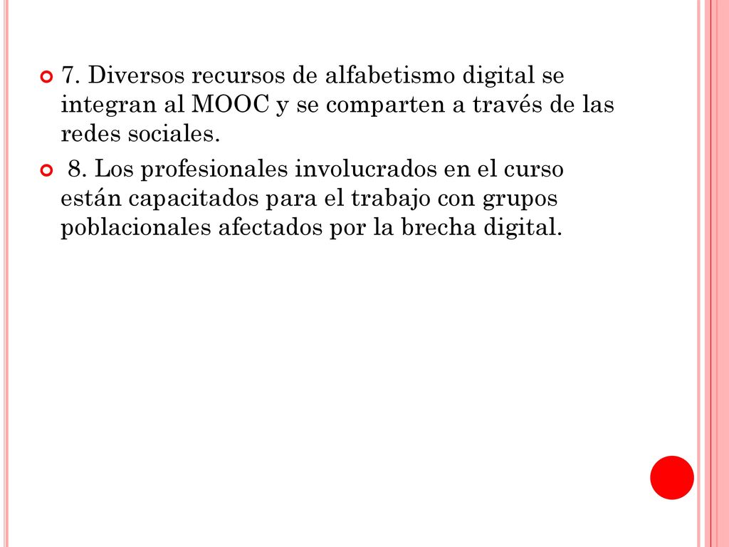 7. Diversos recursos de alfabetismo digital se integran al MOOC y se comparten a través de las redes sociales.