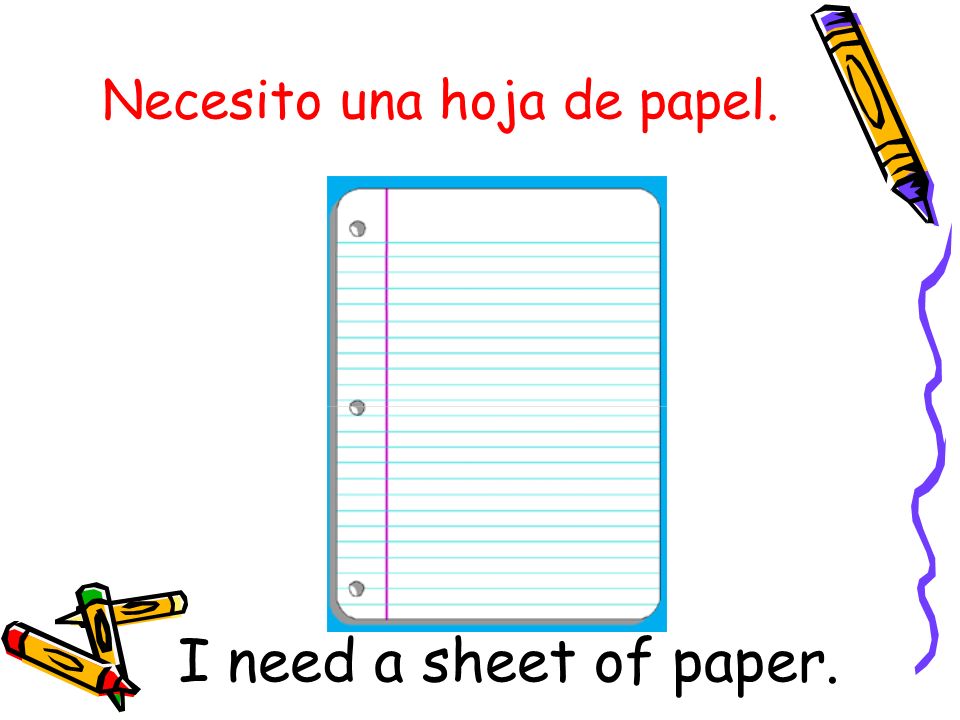 Necesito una hoja de papel.