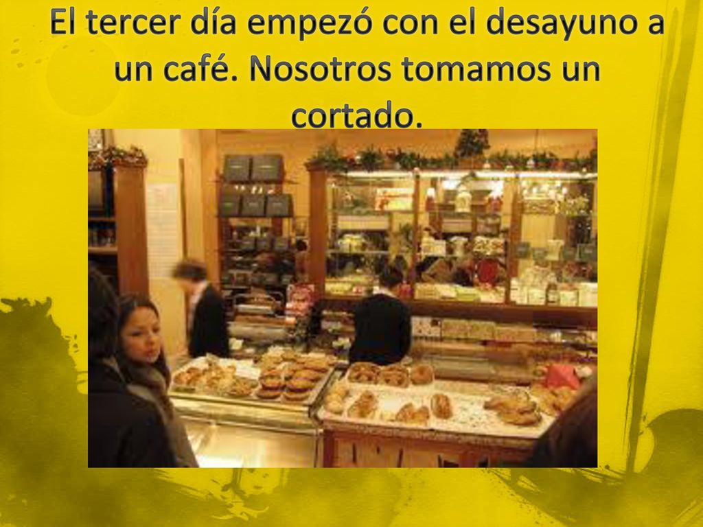 El tercer día empezó con el desayuno a un café