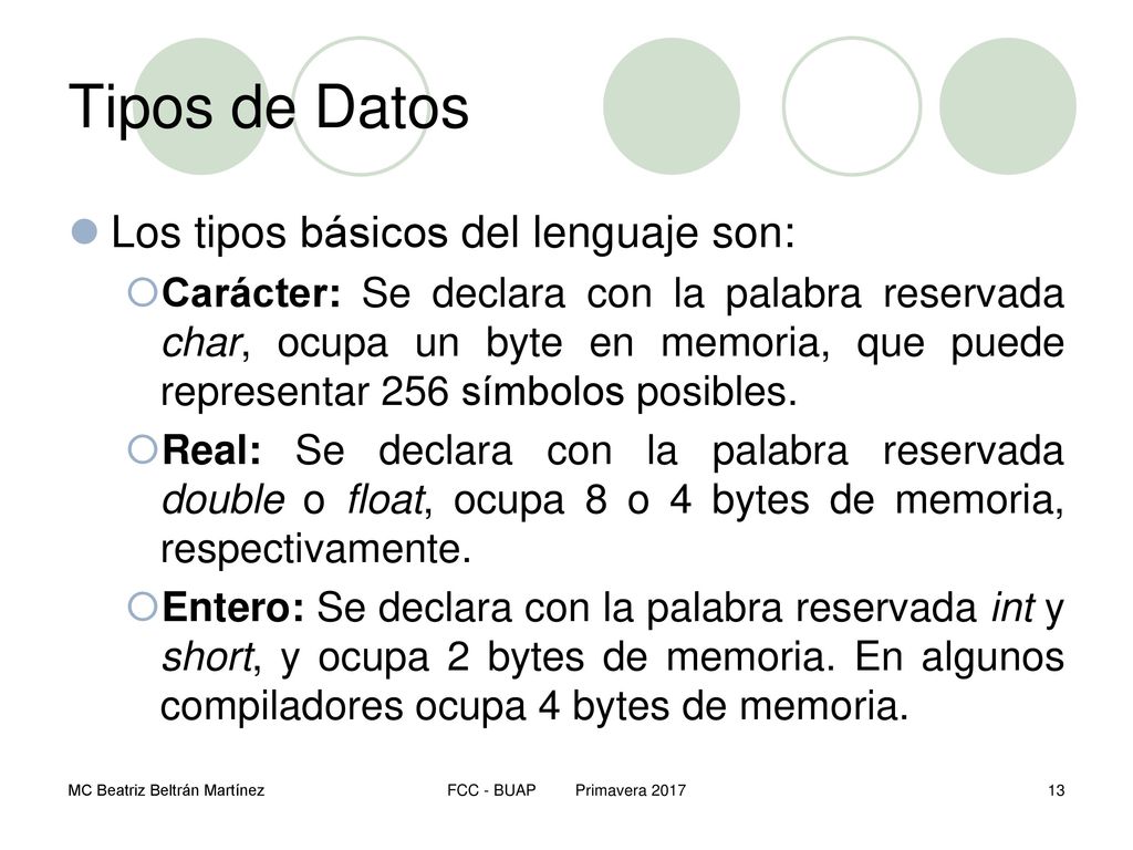 Tipos de Datos Los tipos básicos del lenguaje son: