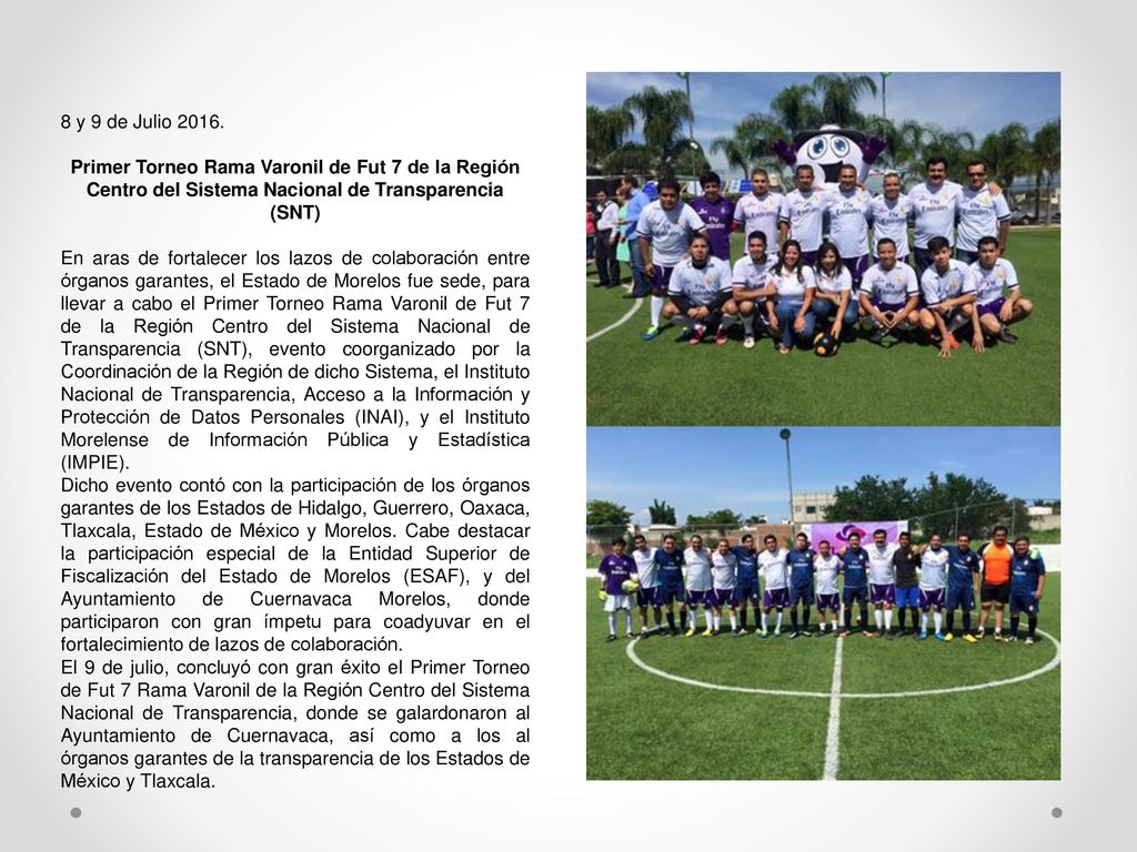 8 y 9 de Julio Primer Torneo Rama Varonil de Fut 7 de la Región Centro del Sistema Nacional de Transparencia (SNT)
