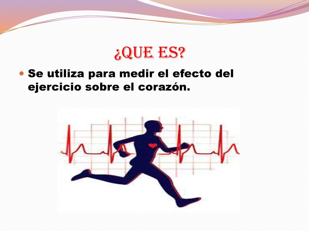 ¿Que es Se utiliza para medir el efecto del ejercicio sobre el corazón.