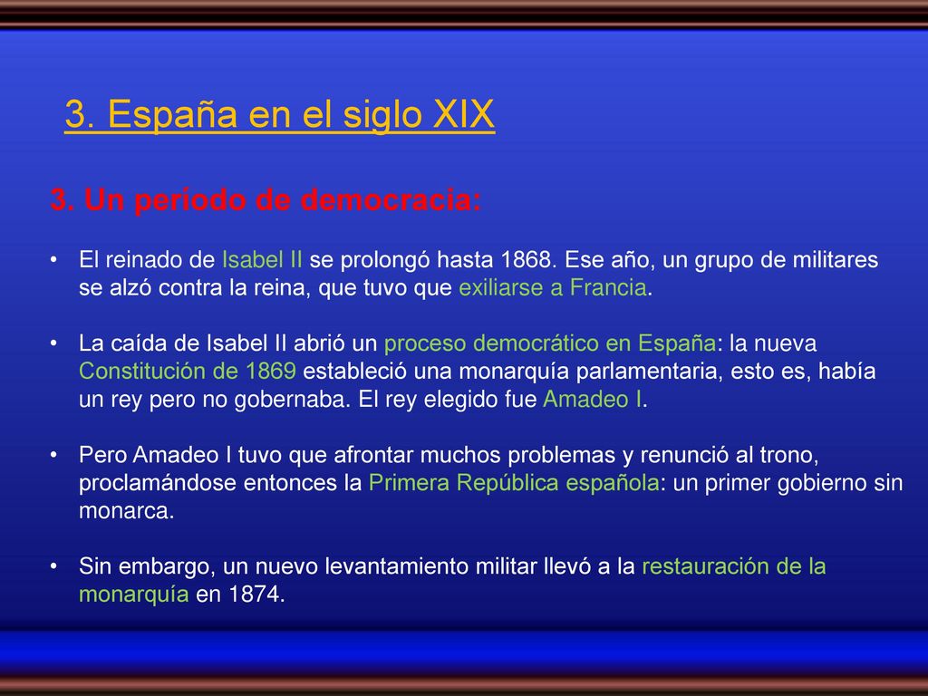 3. España en el siglo XIX 3. Un período de democracia: