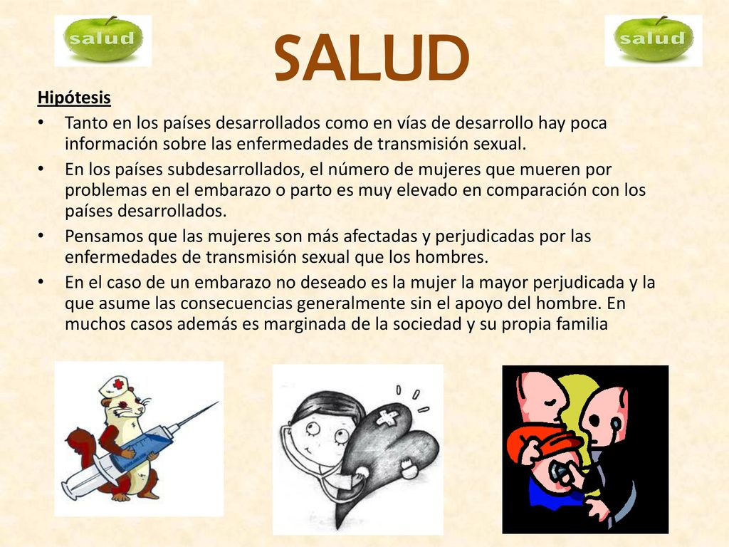 SALUD Hipótesis. Tanto en los países desarrollados como en vías de desarrollo hay poca información sobre las enfermedades de transmisión sexual.
