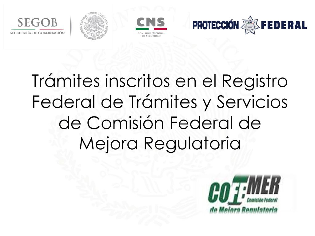 Trámites inscritos en el Registro Federal de Trámites y Servicios de Comisión Federal de Mejora Regulatoria