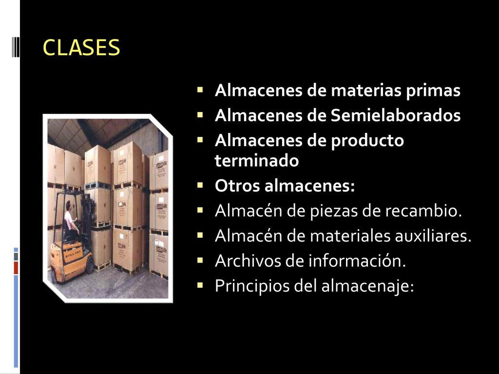 CLASES Almacenes de materias primas Almacenes de Semielaborados