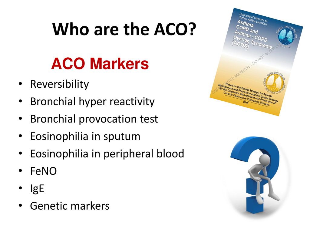 Who are the ACO ACO Markers Reversibility Bronchial hyper reactivity