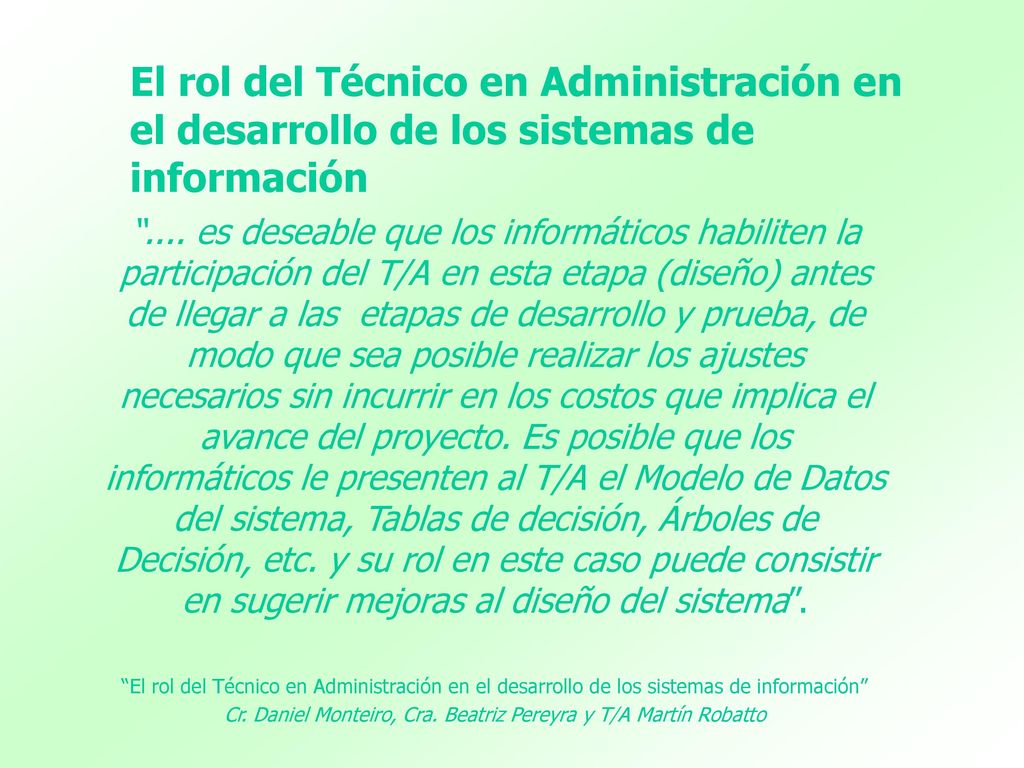 Cr. Daniel Monteiro, Cra. Beatriz Pereyra y T/A Martín Robatto