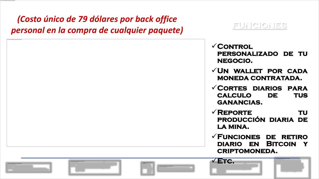 (Costo único de 79 dólares por back office personal en la compra de cualquier paquete)