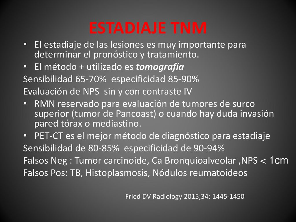 ESTADIAJE TNM El estadiaje de las lesiones es muy importante para determinar el pronóstico y tratamiento.