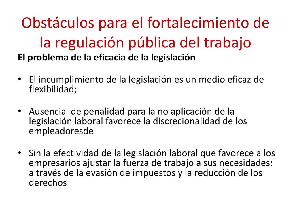 Obstáculos para el fortalecimiento de la regulación pública del trabajo