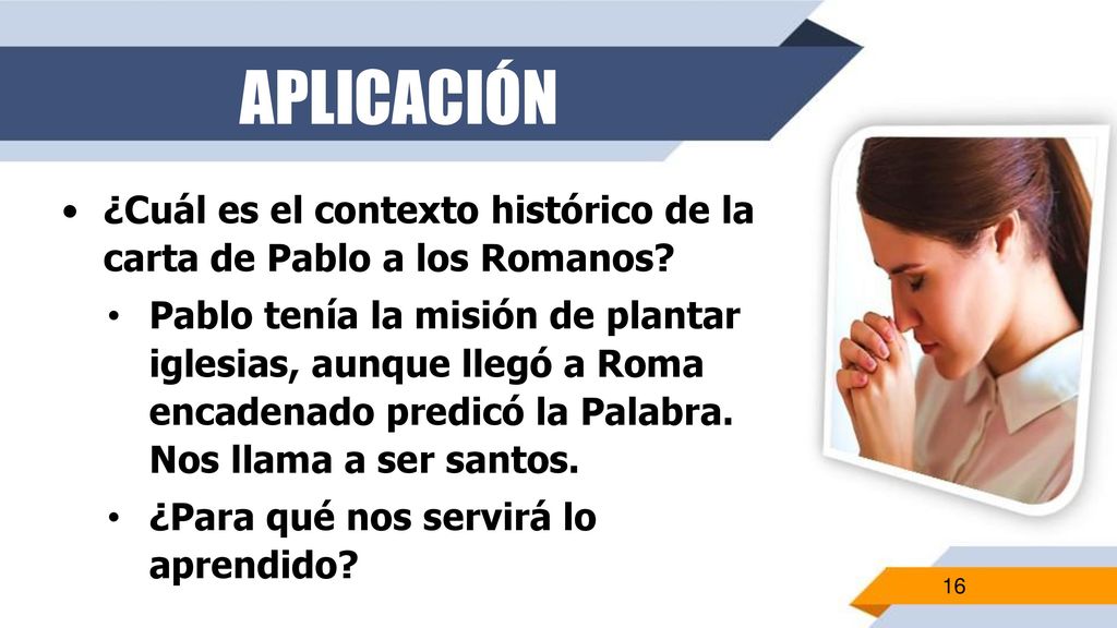 APLICACIÓN ¿Cuál es el contexto histórico de la carta de Pablo a los Romanos