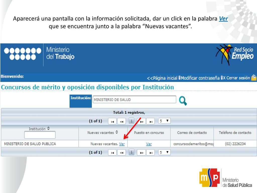 Aparecerá una pantalla con la información solicitada, dar un click en la palabra Ver que se encuentra junto a la palabra Nuevas vacantes .