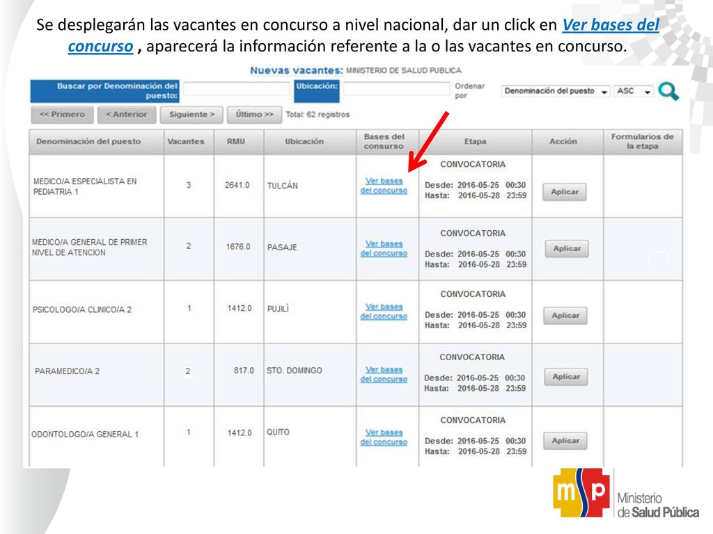 Se desplegarán las vacantes en concurso a nivel nacional, dar un click en Ver bases del concurso , aparecerá la información referente a la o las vacantes en concurso.