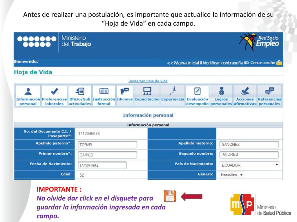 Antes de realizar una postulación, es importante que actualice la información de su Hoja de Vida en cada campo.