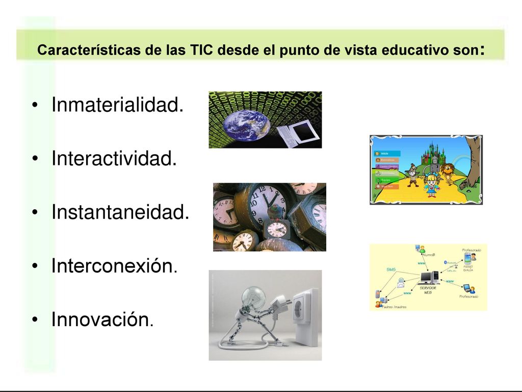 Características de las TIC desde el punto de vista educativo son: