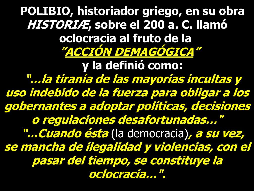 POLIBIO, historiador griego, en su obra HISTORIÆ, sobre el 200 a. C