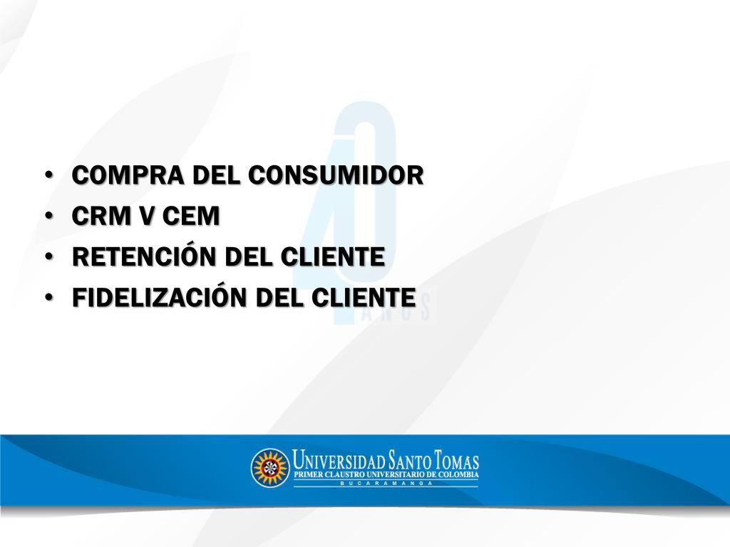 COMPRA DEL CONSUMIDOR CRM V CEM RETENCIÓN DEL CLIENTE FIDELIZACIÓN DEL CLIENTE