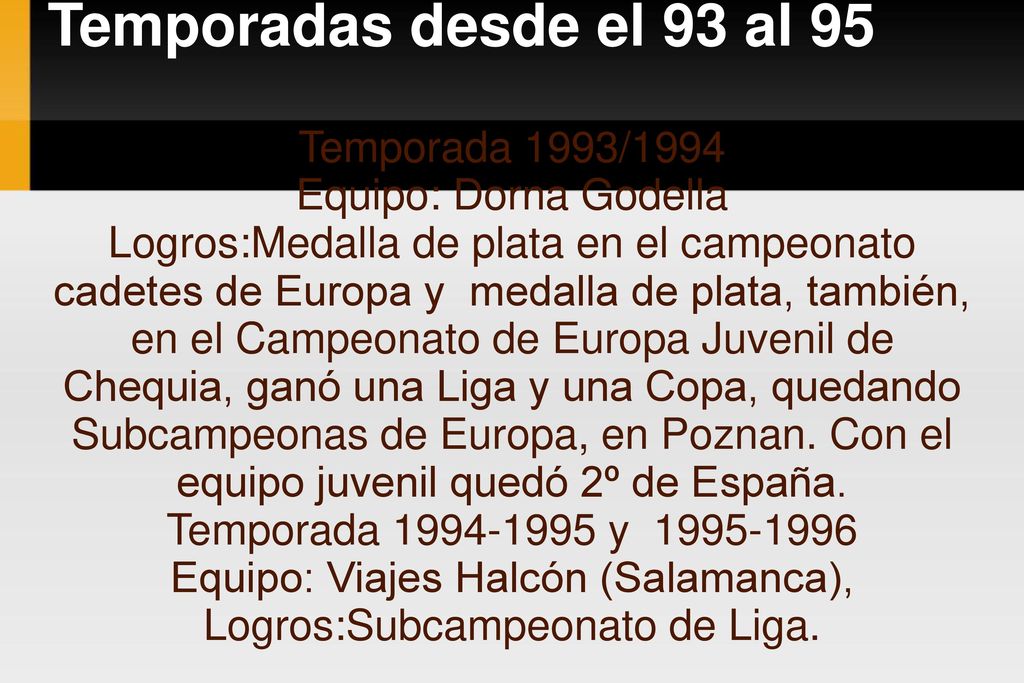 Temporadas desde el 93 al 95 Temporada 1993/1994 Equipo: Dorna Godella