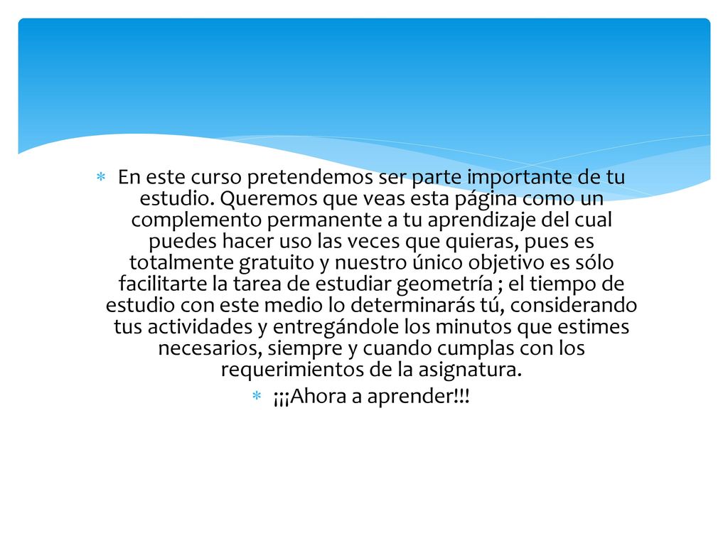 En este curso pretendemos ser parte importante de tu estudio