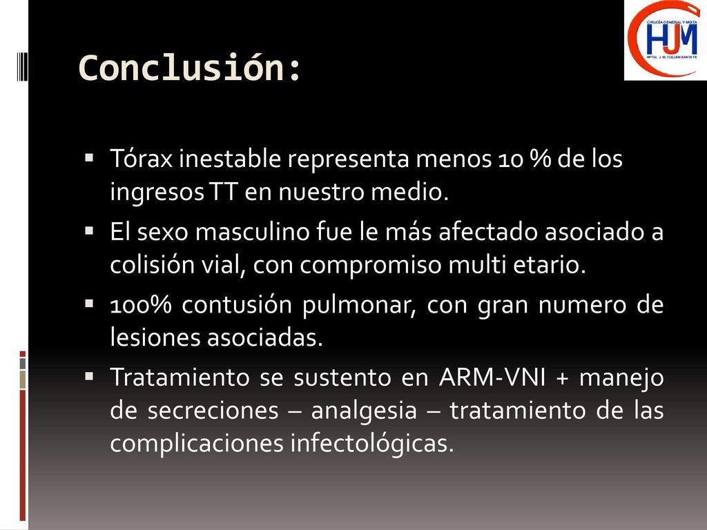 Conclusión: Tórax inestable representa menos 10 % de los ingresos TT en nuestro medio.