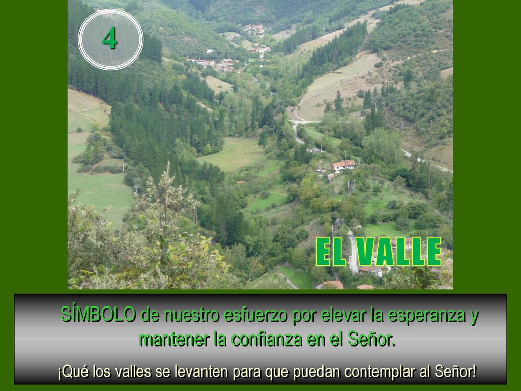 ¡Qué los valles se levanten para que puedan contemplar al Señor!