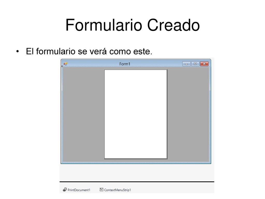 Formulario Creado El formulario se verá como este.