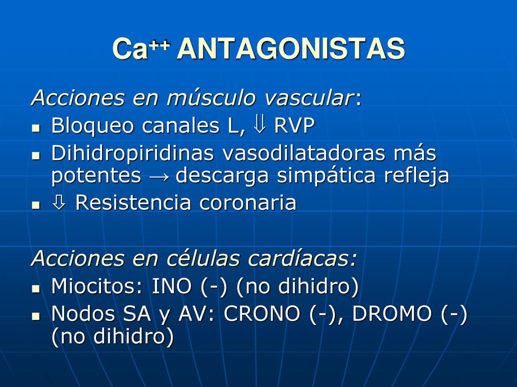 Ca++ ANTAGONISTAS Acciones en músculo vascular:
