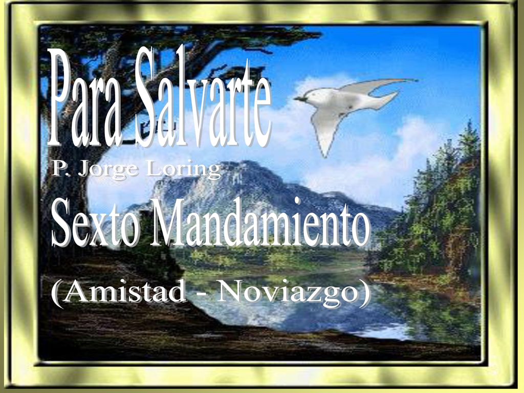 Para Salvarte P. Jorge Loring Sexto Mandamiento (Amistad - Noviazgo)