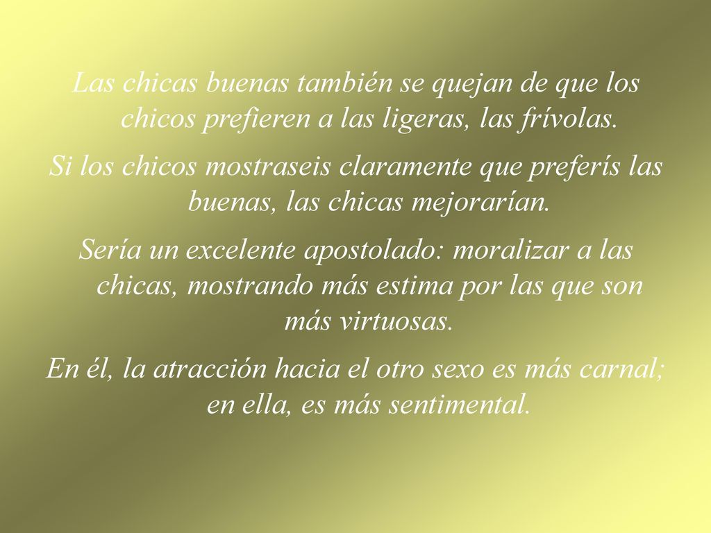 Las chicas buenas también se quejan de que los chicos prefieren a las ligeras, las frívolas.