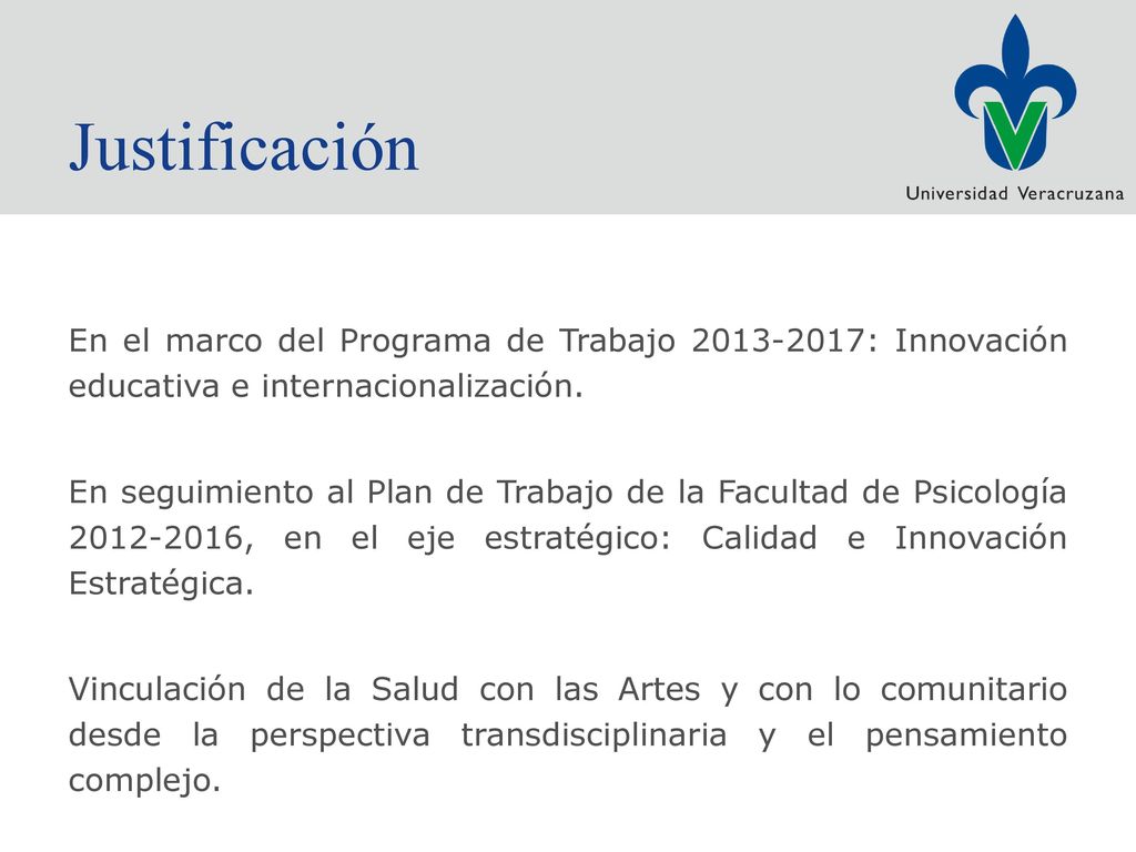 Justificación En el marco del Programa de Trabajo : Innovación educativa e internacionalización.