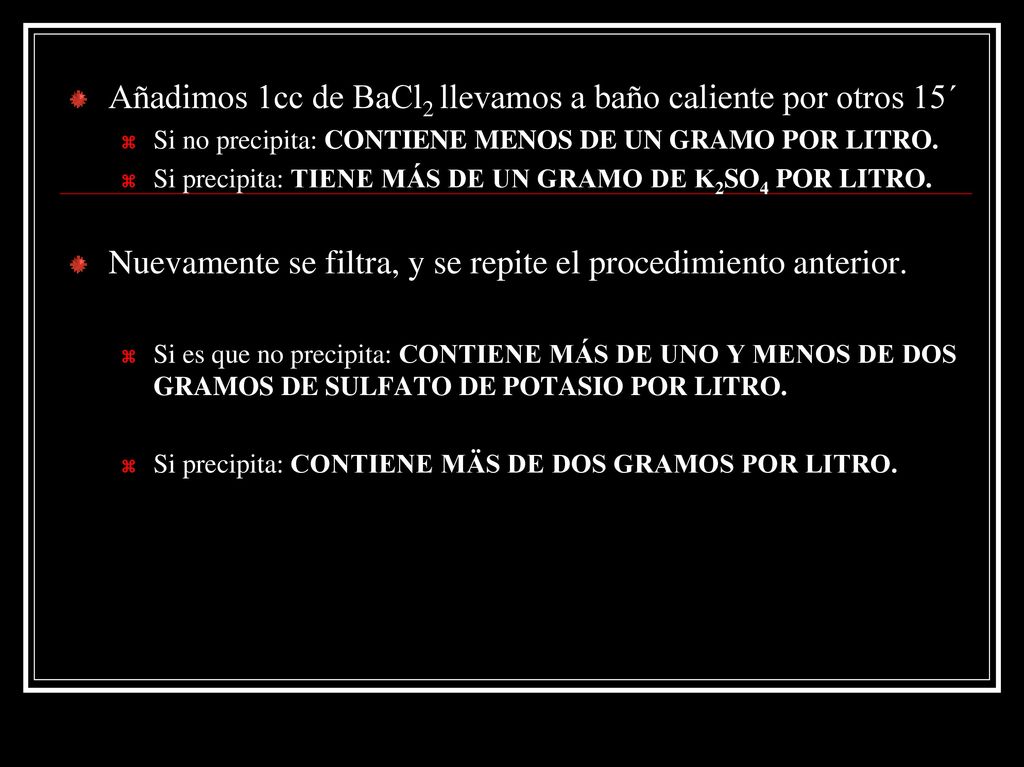 Añadimos 1cc de BaCl2 llevamos a baño caliente por otros 15´