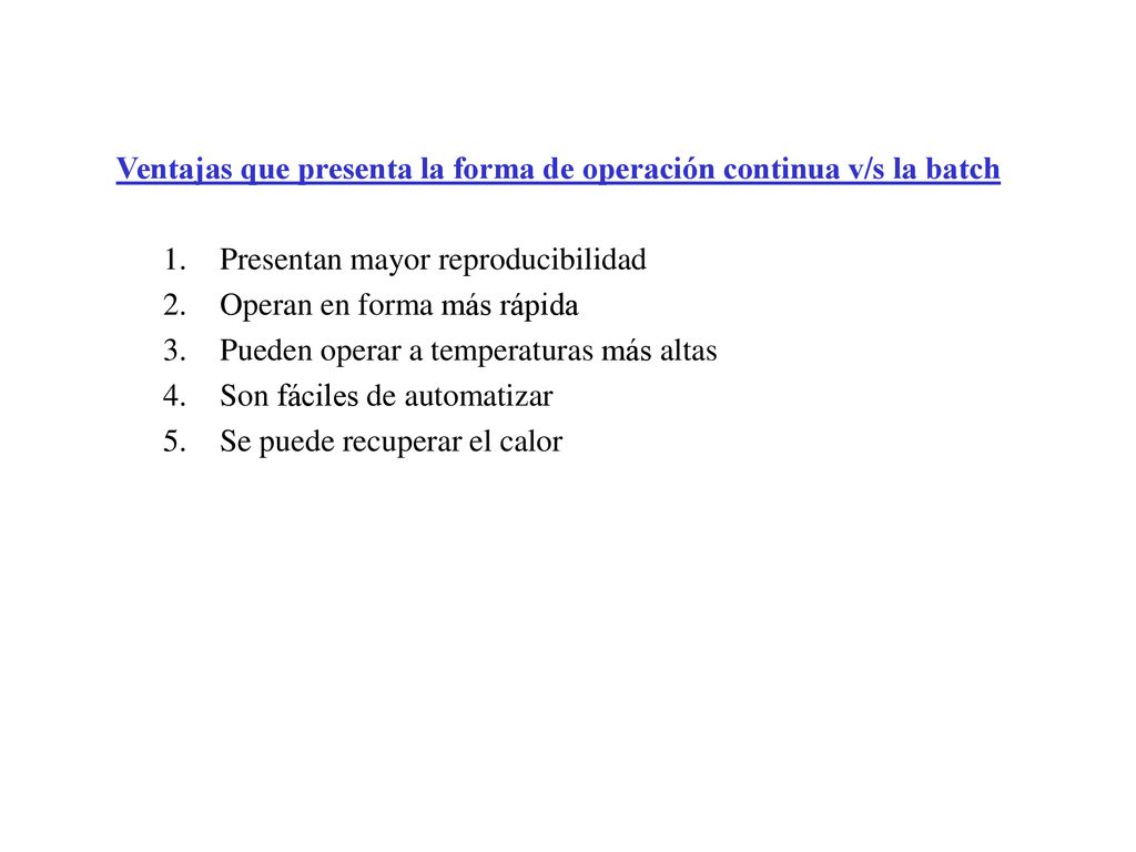 Ventajas que presenta la forma de operación continua v/s la batch